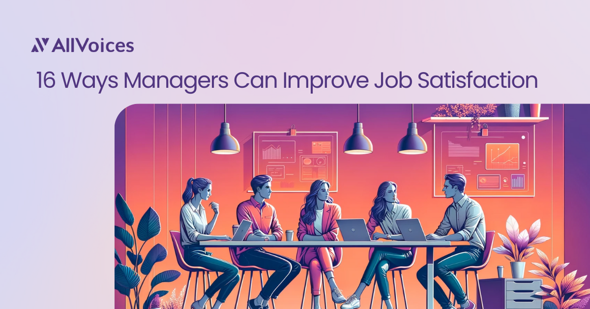 16 Ways Managers Can Improve Employee Job Satisfaction AllVoices